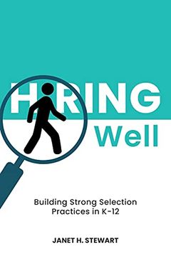 portada Hiring Well: Building Strong Selection Practices in K-12 (en Inglés)