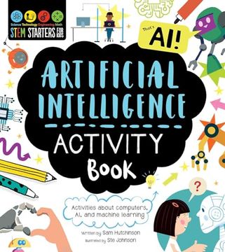 portada Stem Starters for Kids Artificial Intelligence Activity Book: Activities About Computers, ai, and Machine Learning (en Inglés)