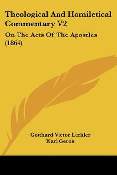 portada theological and homiletical commentary v2: on the acts of the apostles (1864) (en Inglés)