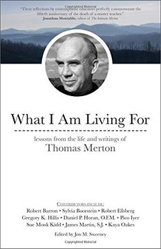 portada What i am Living For: Lessons From the Life and Writings of Thomas Merton 