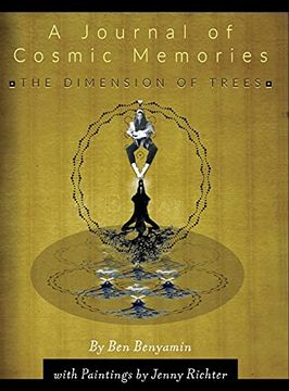 portada A Journal of Cosmic Memories: The Dimension of Trees (Special Artist'S Edition, Hardcover, 8. 5X11, 70# Paper, Premium Color Ink) (en Inglés)