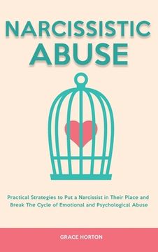 portada Narcissistic Abuse: Practical Strategies to Put a Narcissist in Their Place and Break The Cycle of Emotional and Psychological Abuse (en Inglés)
