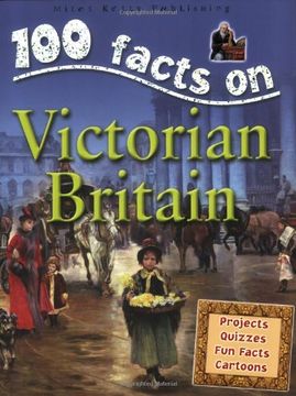 portada 100 Facts - Victorian Britain (100 Facts On...)