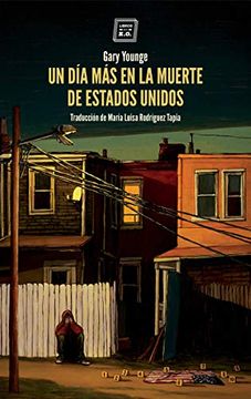 portada Un día más en la Muerte de Estados Unidos (Narrativa) (in Spanish)