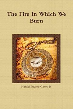 portada The Fire in Which we Burn (en Inglés)