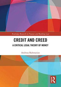 portada Credit and Creed: A Critical Legal Theory of Money (Routledge Research in Finance and Banking Law) (in English)