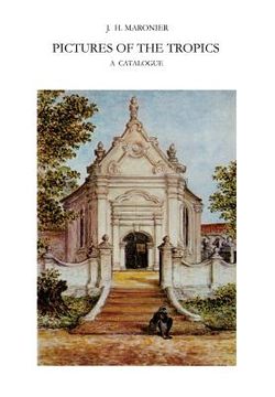 portada Pictures of the Tropics: A Catalogue of Drawings, Water-Colours, Paintings and Sculptures in the Collection of the Royal Institute of Linguisti (in English)