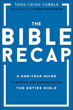 portada The Bible Recap: A One-Year Guide to Reading and Understanding the Entire Bible (en Inglés)