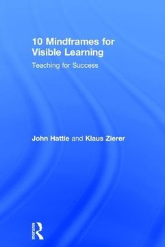 portada 10 Mindframes for Visible Learning: Teaching for Success (en Inglés)