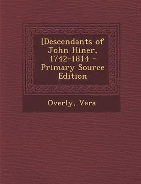 portada [Descendants of John Hiner, 1742-1814 (en Inglés)
