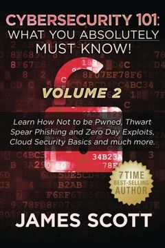 portada Cybersecurity 101: What You Absolutely Must Know! - Volume 2: Learn JavaScript Threat Basics, USB Attacks, Easy Steps to Strong Cybersecurity, Defense ... Against Data Exfiltration and much more!