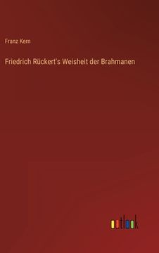 Friedrich Rückert's Weisheit der Brahmanen (in German)