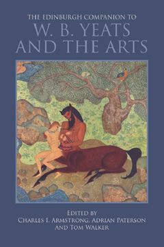 portada The Edinburgh Companion to W. B. Yeats and the Arts (en Inglés)