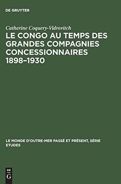 portada Le Congo au Temps des Grandes Compagnies Concessionnaires 18981930 