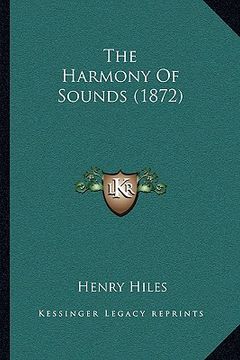 portada the harmony of sounds (1872) the harmony of sounds (1872) (en Inglés)