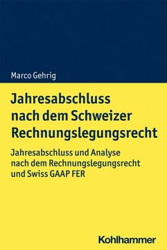 portada Jahresabschluss Nach Dem Schweizer Rechnungslegungsrecht: Jahresabschluss Und Analyse Nach Dem Rechnungslegungsrecht Und Swiss GAAP Fer (en Alemán)