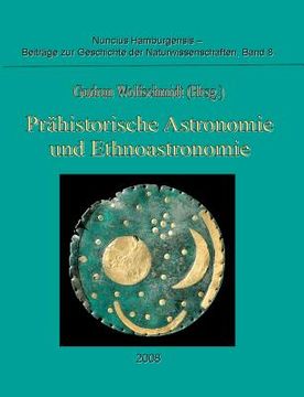 portada Prähistorische Astronomie und Ethnoastronomie: Proceedings der Tagung am 24. September 2007 in Würzburg (in German)