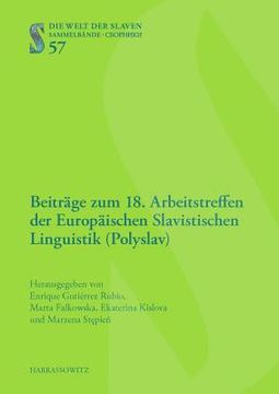 portada Beitrage Zum 18. Arbeitstreffen Der Europaischen Slavistischen Linguistik (Polyslav): 3.-5. September 2014, Budapest (en Alemán)