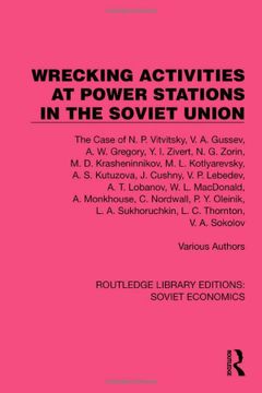 portada Wrecking Activities at Power Stations in the Soviet Union: The Case of N. Po Vitvitsky, etc (Routledge Library Editions: Soviet Economics) (en Inglés)