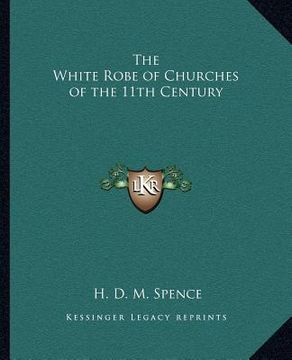 portada the white robe of churches of the 11th century (en Inglés)