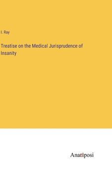 portada Treatise on the Medical Jurisprudence of Insanity 