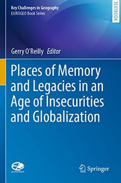 portada Places of Memory and Legacies in an Age of Insecurities and Globalization (en Inglés)
