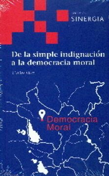portada De La Simple Indignacion A La Democracia Moral