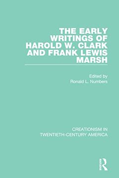 portada The Early Writings of Harold w. Clark and Frank Lewis Marsh: A Ten-Volume Anthology of Documents, 1903–1961 (Creationism in Twentieth-Century America) (en Inglés)