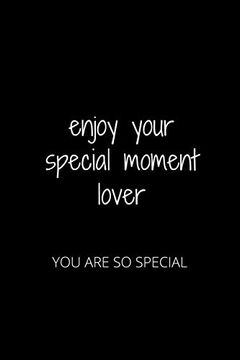 portada Enjoy Your Special Moment Lover: You are so Special (in English)