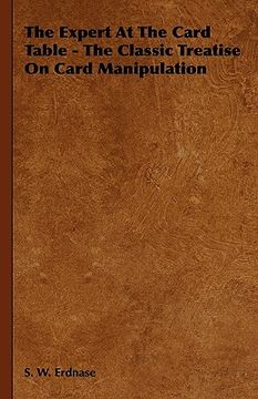 portada the expert at the card table - the classic treatise on card manipulation (in English)