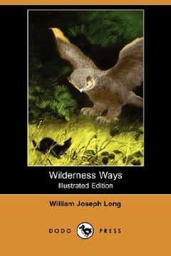 portada wilderness ways (illustrated edition) (dodo press)