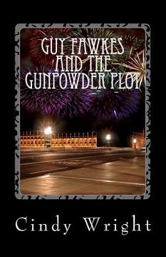 portada Guy Fawkes and the Gunpowder Plot: a.k.a Bonfire Night (en Inglés)