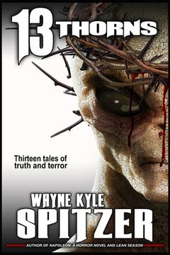 portada 13 Thorns: Thirteen tales of truth and terror (en Inglés)