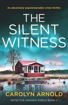 portada The Silent Witness: An Absolutely Unputdownable Crime Thriller: 3 (Detective Amanda Steele) (en Inglés)