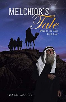 portada Melchior's Tale: Word to the Wise Book one (in English)