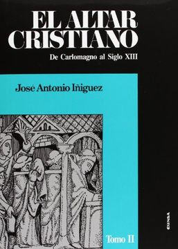 portada El altar cristiano: De Carlomagno al siglo XIII: T.2