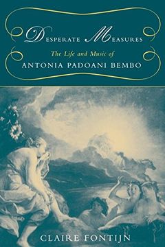 portada Desperate Measures: The Life and Music of Antonia Padoani Bembo (en Inglés)
