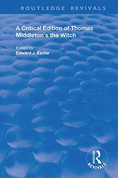 portada A Critical Edition of Thomas Middleton's the Witch (Routledge Revivals) (en Inglés)