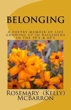 portada Belonging: A poetry memoir of life growing up in Ballymena in the 50's & 60's (en Inglés)