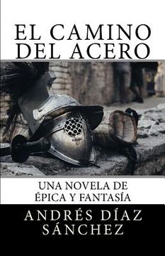 portada El camino del acero (in Spanish)