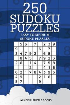 portada 250 Sudoku Puzzles: Easy to Medium Sudoku Puzzles (en Inglés)