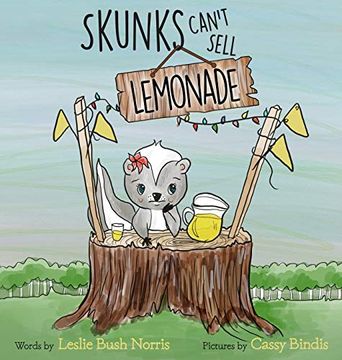 portada Skunks Can't Sell Lemonade (en Inglés)