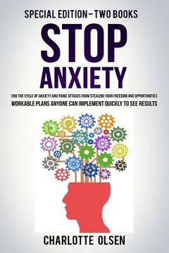 portada Stop Anxiety: Special Edition - Two Books - End the Cycle of Anxiety and Panic Attacks from Stealing Your Freedom and Opportunities. (en Inglés)