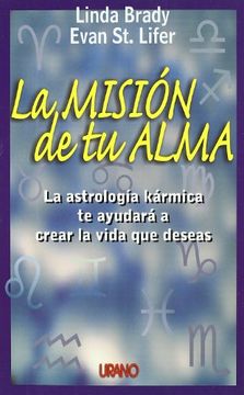 portada La Misión de tu Alma: La Astrología Kármica te Ayudará a Crear la Vida que Deseas (Astrologia (Urano))