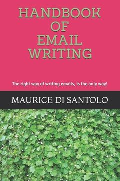 portada Handbook of Email Writing: The right way of writing emails, is the only way! (en Inglés)