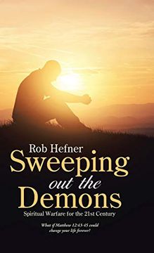 portada Sweeping out the Demons: Spiritual Warfare for the 21St Century (en Inglés)