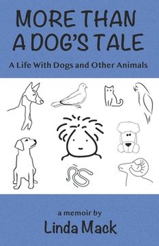 portada More Than a Dog's Tale: A Life With Dogs and Other Animals