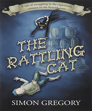 portada The Rattling Cat: A Tale of Smuggling in the Eighteenth Century on the Kentish Coast (en Inglés)