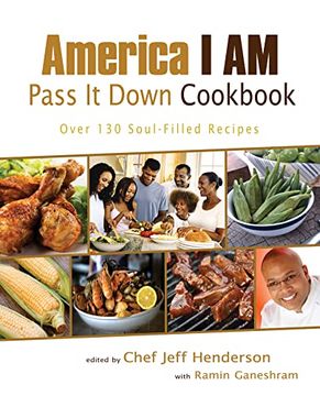 portada America i am Pass it Down Cookbook: Over 130 Soul-Filled Recipes (en Inglés)