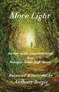 portada More Light: Further Spirit Communications From Monsignor Robert Hugh Benson (en Inglés)